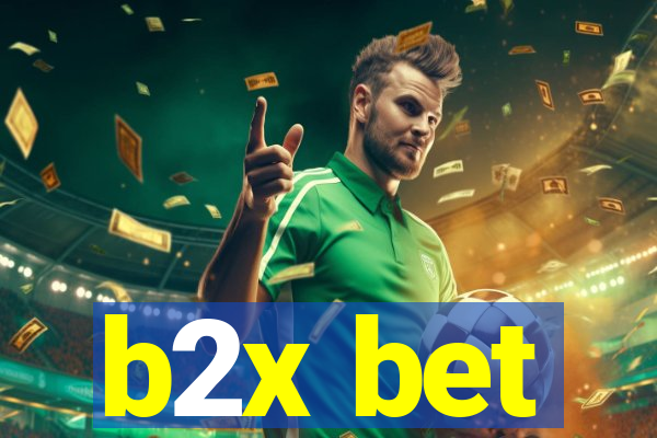 b2x bet